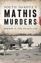 book South Dakota's Mathis Murders: Horror in the Heartland