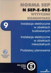 book Norma SEP N SEP-E-002 Instalacje elektryczne w obiektach budowlanych. Instalacje elektryczne w budynkach mieszkalnych. Podstawy planowania