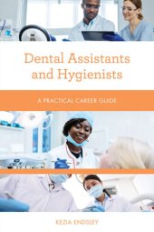 book Dental Assistants and Hygienists: A Practical Career Guide