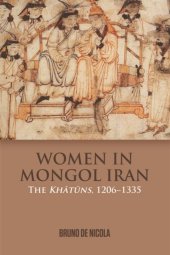 book Women in Mongol Iran: The Khatuns, 1206-1335