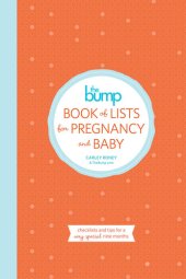 book The Bump Book of Lists for Pregnancy and Baby: Checklists and Tips for a Very Special Nine Months