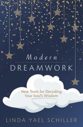book Modern Dreamwork: New Tools for Decoding Your Soul's Wisdom