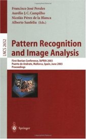 book Pattern Recognition and Image Analysis: First Iberian Conference, IbPRIA 2003, Puerto de Andratx, Mallorca, Spain, JUne 4-6, 2003. Proceedings