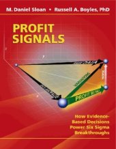 book Profit Signals: How Evidence Based Decisions Power Six Sigma Breakthroughs