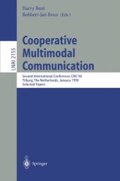 book Cooperative Multimodal Communication: Second International Conference, CMC’98 Tilburg, The Netherlands, January 28–30, 1998 Selected Papers