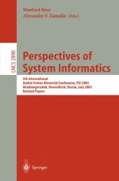 book Perspectives of System Informatics: 5th International Andrei Ershov Memorial Conference, PSI 2003, Akademgorodok, Novosibirsk, Russia, July 9-12, 2003. Revised Papers