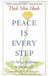 book Peace Is Every Step: The Path of Mindfulness in Everyday Life