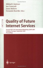 book Quality of Future Internet Services: Second COST 263 International Workshop, QofIS 2001 Coimbra, Portugal, September 24–26, 2001 Proceedings