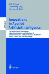 book Innovations in Applied Artificial Intelligence: 17th International Conference on Industrial and Engineering Applications of Artificial Intelligence and Expert Systems, IEA/AIE 2004, Ottawa, Canada, May 17-20, 2004. Proceedings