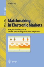 book Matchmaking in Electronic Markets: An Agent-Based Approach towards Matchmaking in Electronic Negotiations