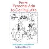 book From Personal Ads to Cloning Labs: More Science Cartoons from Sidney Harris