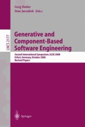 book Generative and Component-Based Software Engineering: Second International Symposium, GCSE 2000 Erfurt, Germany, October 9–12, 2000 Revised Papers