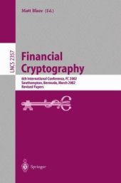 book Financial Cryptography: 6th International Conference, FC 2002 Southampton, Bermuda, March 2002 Revised Papers