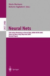 book Neural Nets: 13th Italian Workshop on Neural Nets, WIRN VIETRI 2002 Vietri sul Mare, Italy, May 30 – June 1, 2002 Revised Papers