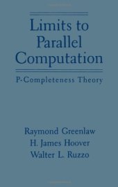 book Limits to Parallel Computation: P-Completeness Theory