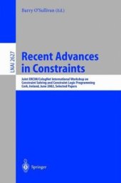 book Recent Advances in Constraints: Joint ERCIM/CologNet International Workshop on Constraint Solving and Constraint Logic Programming Cork, Ireland, June 19–21, 2002. Selected Papers