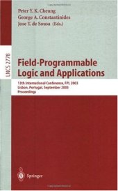 book Field Programmable Logic and Application: 13th International Conference, FPL 2003, Lisbon, Portugal, September 1-3, 2003 Proceedings