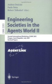 book Engineering Societies in the Agents World II: Second International Workshop, ESAW 2001 Prague, Czech Republic, July 7, 2001 Revised Papers