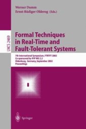 book Formal Techniques in Real-Time and Fault-Tolerant Systems: 7th International Symposium, FTRTFT 2002 Co-sponsored by IFIP WG 2.2 Oldenburg, Germany, September 9–12, 2002 Proceedings