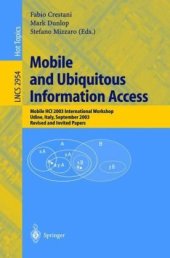 book Mobile and Ubiquitous Information Access: Mobile HCI 2003 International Workshop, Udine, Italy, September 8, 2003, Revised and Invited Papers