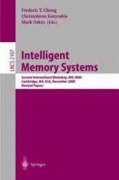 book Intelligent Memory Systems: Second InternationalWorkshop, IMS 2000 Cambridge, MA, USA, November 12, 2000 Revised Papers