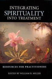 book Integrating Spirituality into Treatment: Resources for Practitioners