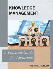 book Knowledge Management: A Practical Guide for Librarians