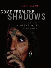 book Come from the Shadows: The Long and Lonely Struggle for Peace in Afghanistan