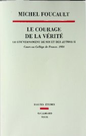 book Le gouvernement de soi et des autres: Tome 2, Le courage de la vérité - Cours au Collège de France (1983-1984)