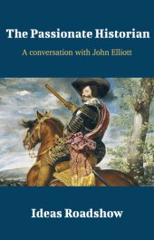 book The Passionate Historian: A Conversation with John Elliott