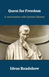 book Quest for Freedom: A Conversation with Quentin Skinner