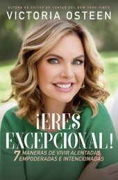 book ¡Eres excepcional!: 7 maneras de vivir alentadas, empoderadas, e intencionadas