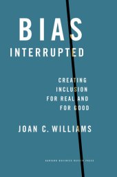 book Bias Interrupted: Creating Inclusion for Real and for Good