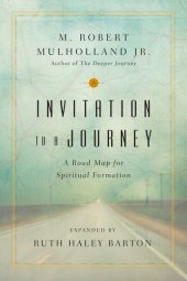 book Invitation to a Journey: A Road Map for Spiritual Formation