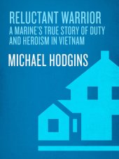 book Reluctant Warrior: A Marine's True Story of Duty and Heroism in Vietnam