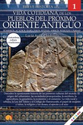 book Breve historia de la vida cotidiana de los Pueblos del Próximo Oriente Antiguo: Sumerios, acadios, babilonios, hititas, asirios, fenicios y persas. Vida cotidiana 1