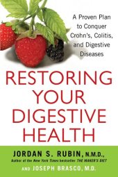 book Restoring Your Digestive Health: : A Proven Plan to Conquer Crohn's, Colitis, and Digestive Diseases