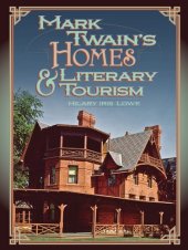 book Mark Twain's Homes and Literary Tourism