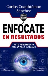 book Enfócate en resultados: Alto rendimiento para la vida y el trabajo