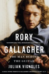 book Rory Gallagher: The Man Behind The Guitar