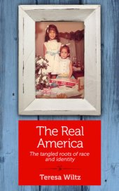 book The Real America: The tangled roots of race and identity