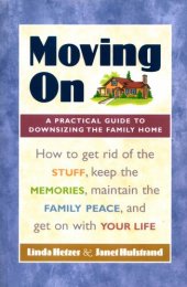 book Moving On: A Practical Guide to Downsizing the Family Home