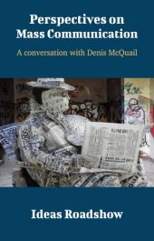 book Perspectives on Mass Communication: A Conversation with Denis McQuail