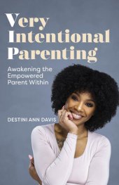 book Very Intentional Parenting: Awakening the Empowered Parent Within