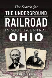 book The Search for the Underground Railroad in South-Central Ohio