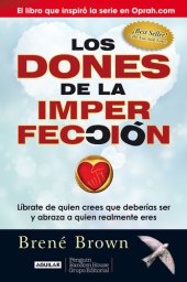 book Los dones de la imperfección: Líbrate de quien crees que deberías ser y abraza a quien realmente eres