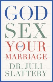 book God, Sex, and Your Marriage