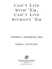 book Can't Live with 'Em, Can't Live without 'Em: Dealing with the Love/Hate Relationships in Your Life