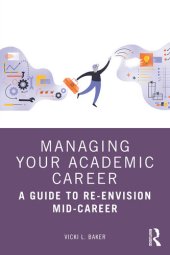 book Managing Your Academic Career: A Guide to Re-Envision Mid-Career