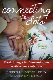 book Connecting the Dots: Breakthroughs in Communication as Alzheimer's Advances